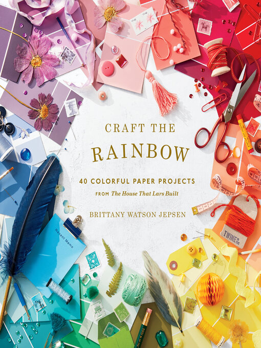 Title details for Craft the Rainbow by Brittany Watson Jepsen - Available